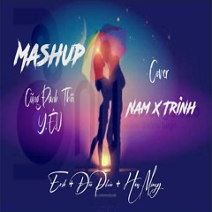 Masup Erik + Đức Phúc + Hòa Minzy - Mashup Cùng đành thôi + Y.Ê.U - Cover by Jimmy Trần ft Vợ