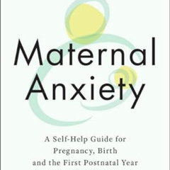FREE PDF 📩 Break Free from Maternal Anxiety: A Self-Help Guide for Pregnancy, Birth