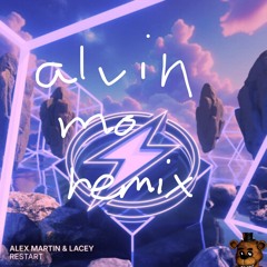ALEX MARTIN & LACEY - RESTART [ALVIN MO RMX]