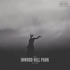 6lack - Inwood Hill Park (TALEX Remix)