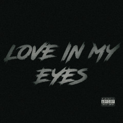 love in my eyes