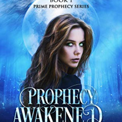 [VIEW] KINDLE 💛 Prophecy Awakened: A Fated Mates Paranormal Romance (Prime Prophecy