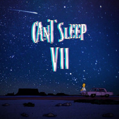 Can't Sleep 7