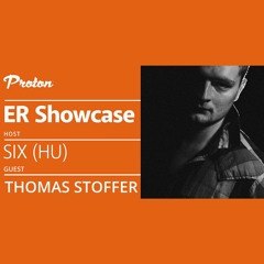 ER SHOWCASE pres THOMAS STOFFER Proton Radio 2020