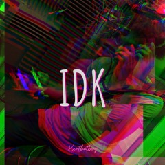 IDK