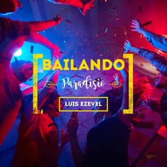 PARADISIO - BAILANDO (LUIS EZEVEL INTRO SPECIAL) "DESCARGA EN COMPRAR"