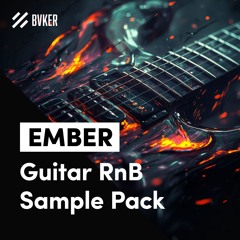 EMBER | Guitar RnB Sample Pack