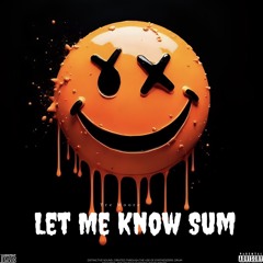 Let Me Know Sum