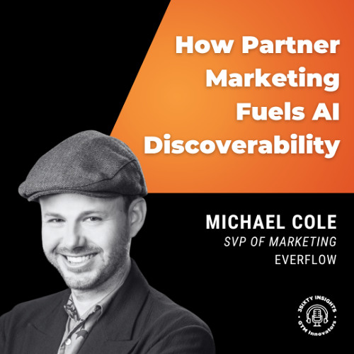 GTM Innovators: The GEO Playbook - How Partner Marketing Fuels AI Discoverability with Michael Cole