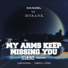 Danzel Vs. DJ F.R.A.N.K. - My Arms Keep Missing You (CLIMO Rmx)