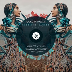Clelia Felix - Rose Des Sables (Ken Fan Remix) [Tibetania Records]