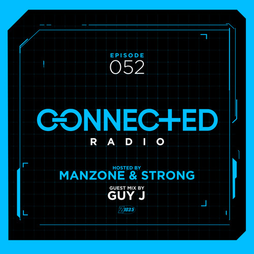 Connected Radio 052 (Guy J Guest Mix)