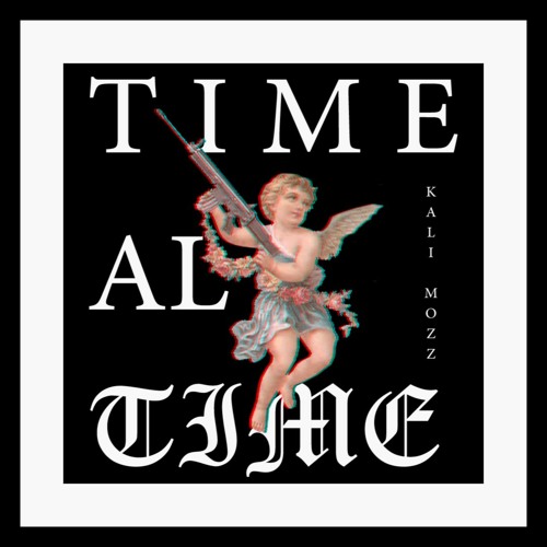 Kali Mozz - Time Al Time