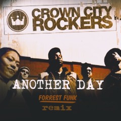Crown City Rockers - Another Day (Forrest Funk Remix)