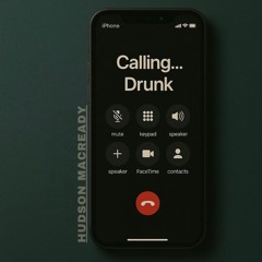Calling Drunk