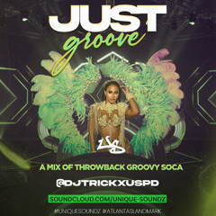 JUST GROOVE - @DJTRICKXUSPD