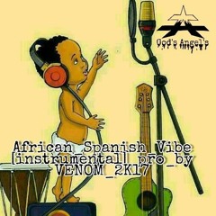 African_Spanish_Vibe[instrumental]_pro_by_VENOM_2K17