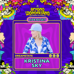 Kristina Sky Live @ Beyond Wonderland 2021 (Mad Hatter’s Castle for Dreamstate)