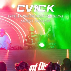 CVICK @ Breakaway Carolina Silent Disco 25'