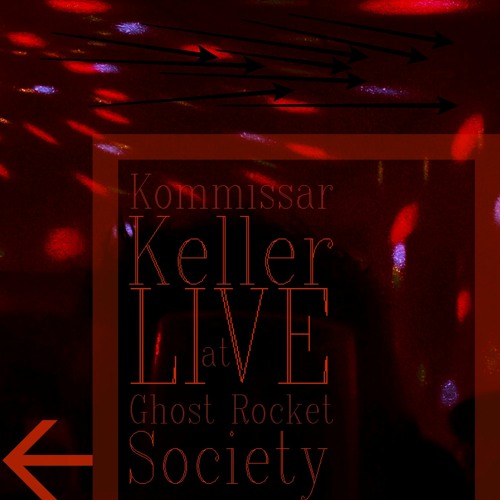 LIVE SET >>> Ghost Rocket Society >>> Mixed by Kommissar Keller