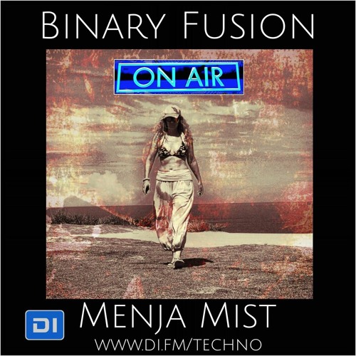 Binary Fusion hosted by Menja Mist on Di.fm Techno #40
