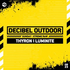 Thyron & Luminite | Decibel outdoor 2023 | Xtreme Raw | SAVAGE SUNDAY