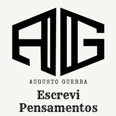 Escrevi Pensamentos - Augusto Guerra