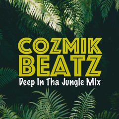 Cozmik Beatz 'Deep In Tha Jungle Mix'