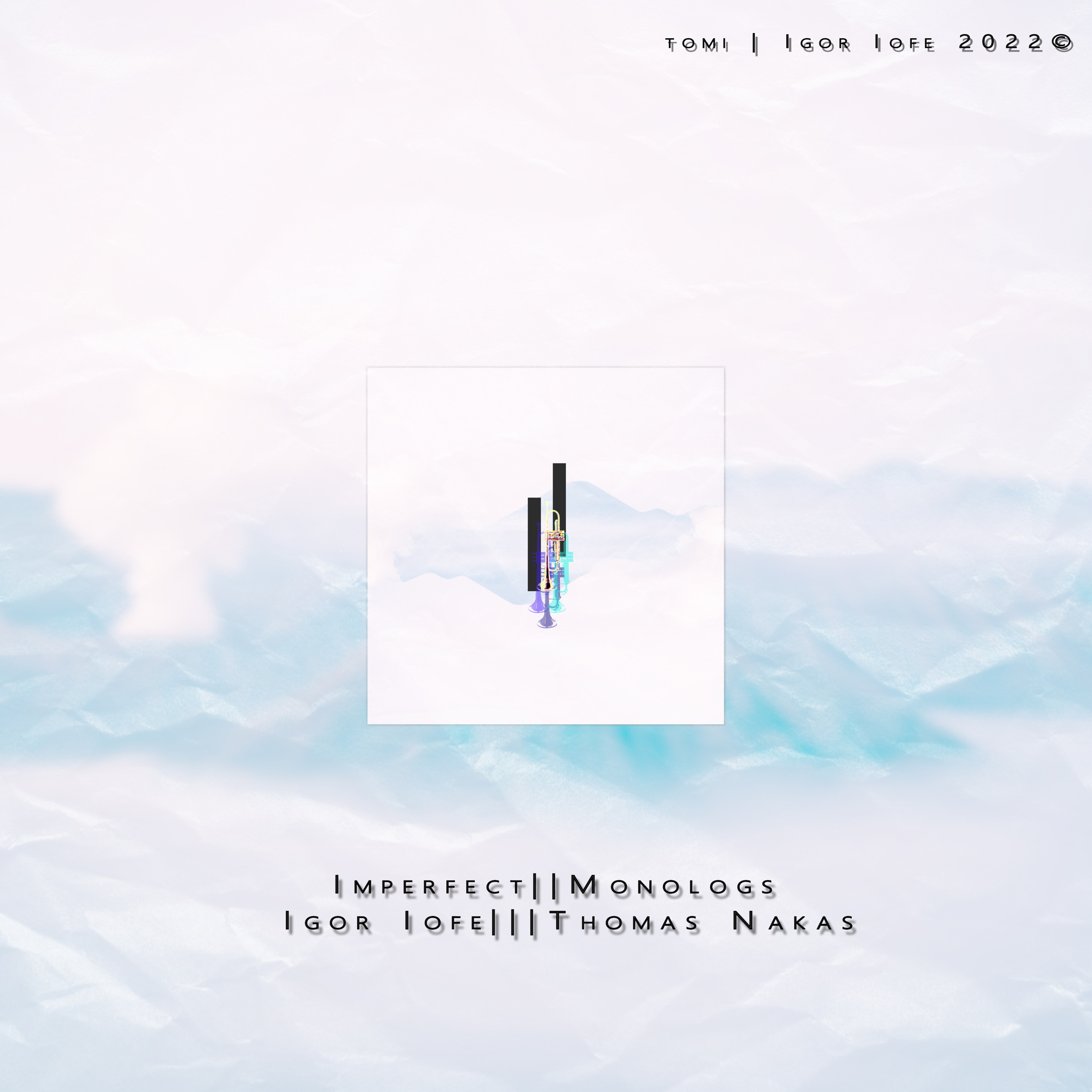Imperfect//Monologs [Full EP|February's 2022|Piano: Thomas Nakas|Trumpet: Igor Iofe] episode artwork