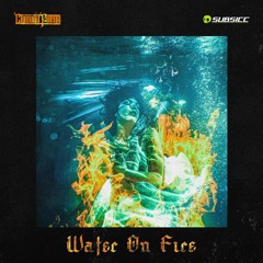 ChiquitoFuego x Subsicc - Water on Fire