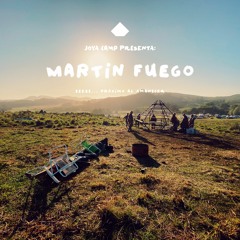 Martin Fuego – Joya Camp - Fuego Austral 2020