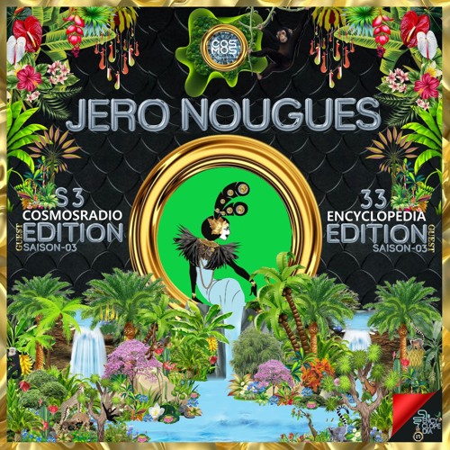 JERO NOUGUES - EDITION V3 EPISODE 33 - ENCYCLOPEDIA 2022