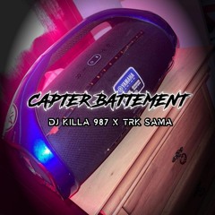 CAPTER_BATMENT ( DJ KILL 987 X TRK SAMA ) SAMAKING 2021.mp3