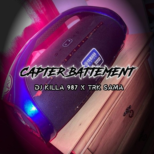 CAPTER_BATMENT ( DJ KILL 987 X TRK SAMA ) SAMAKING 2021.mp3