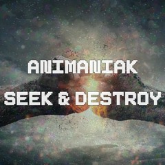 Animaniak - Seek & Destroy