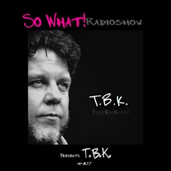 So What Radioshow 377/T.B.K. [The Sea]