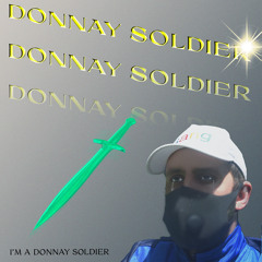 I'm a Donnay Soldier (Banging Tune Mate)