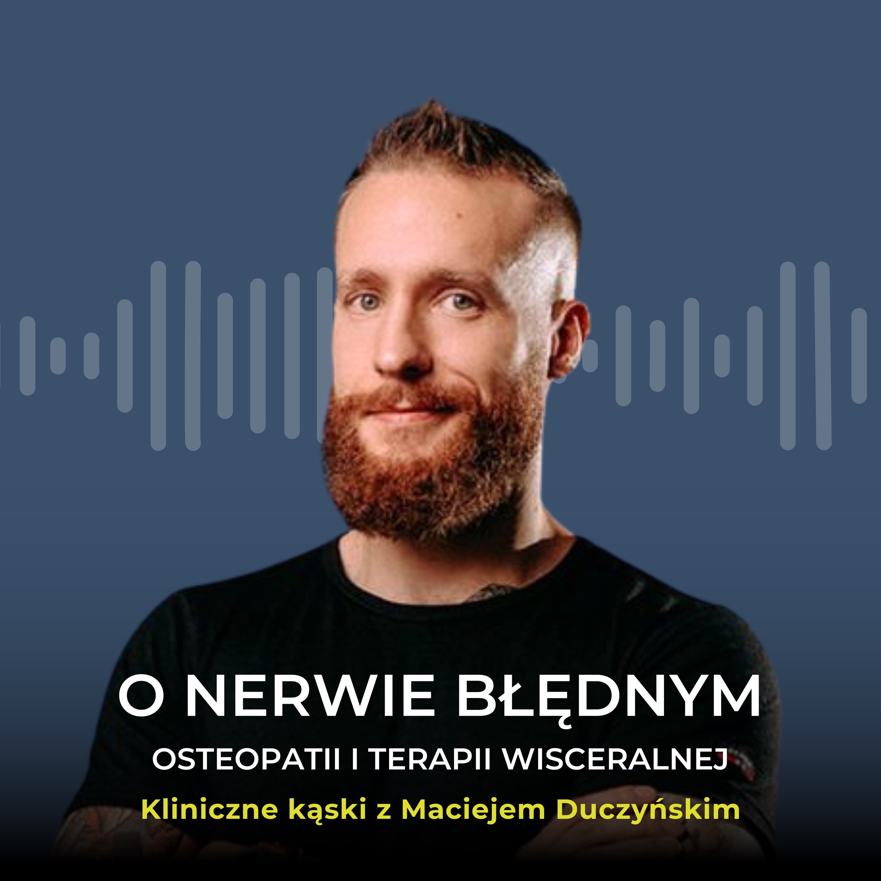 O nerwie błędnym, osteopatii i terapii wisceralnej w rozmowie z Maciejem Duczyńskim episode artwork