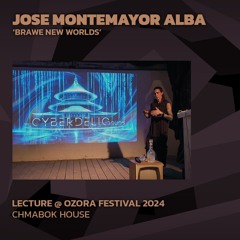 Jose Montemayor Alba 'Brave New Worlds' @ Ozora 2024 | Chambok House