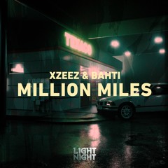 XZEEZ & Bahti - Million Miles