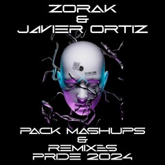 Pack Zorak & Javier Ortiz Mashups & Remixes Pride 2024 Free Download