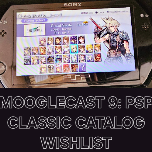 Mooglecast, Episode 9 | Praise Angela | Premium Classics Wishlists PSP