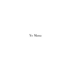 Yo Mama