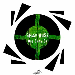 Shaf Huse - Big Easy (Radio Edit)