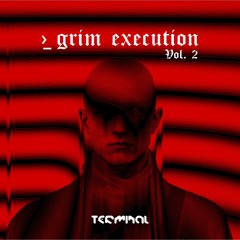 Grim Execution Vol. 2 [Hardtechno & Rawstyle Mix]