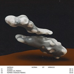 Nørbak - Norma EP (incl. Vil and Temudo Remixes)  | NRBK003 | Previews