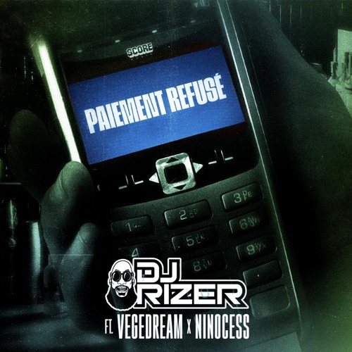 Dj Rizer Ft Vegedream - Paiement Réfusé (AKA-B Dj Tools Edit) *2 VERSION  EXTENTED & DJ TOOL