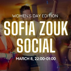 Sofia Zouk Social Mix (Woman's Day Edition)