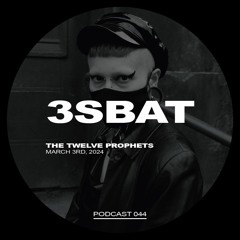 The Twelve Prophets Podcast 044 - 3sbat