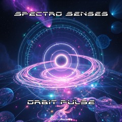 Spectro Senses - Orbit Pulse (Original Mix)